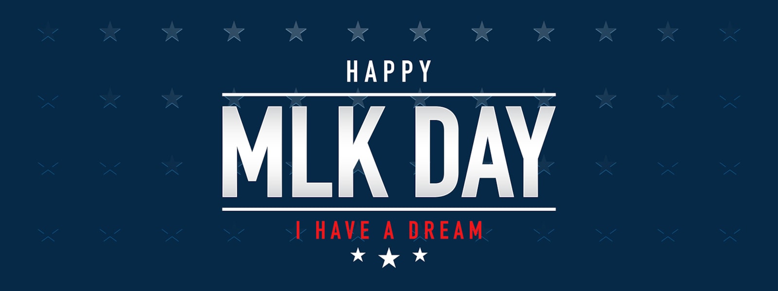 Happy MLK Day, I have a dream on a stars background