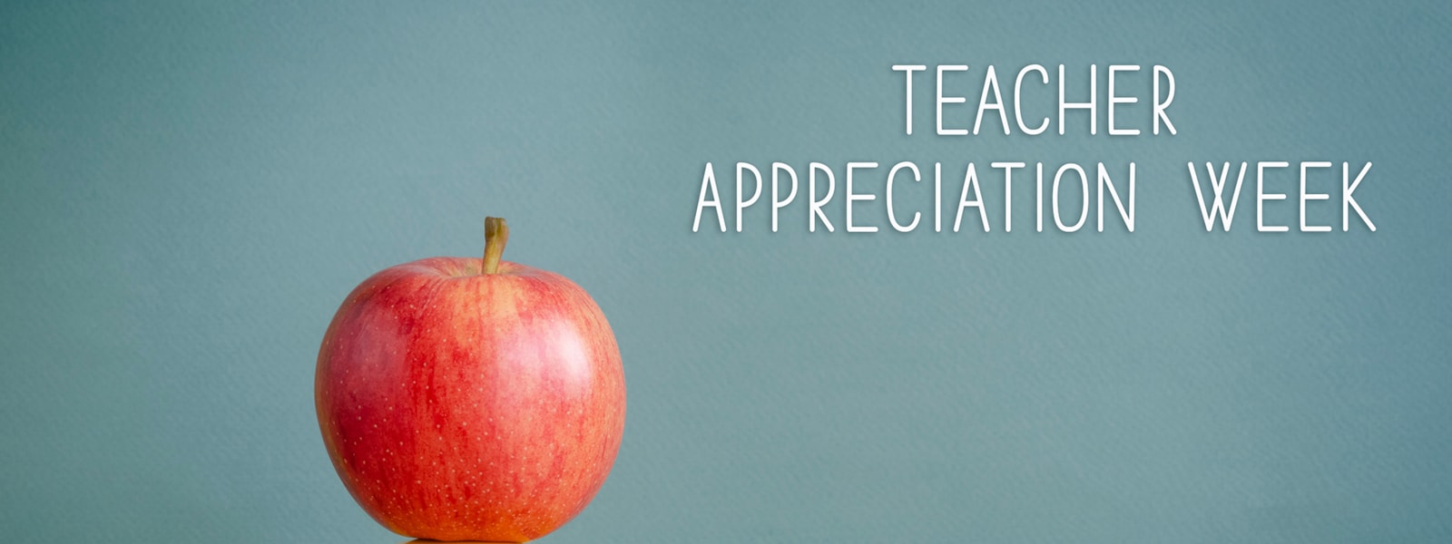 An Apple with the words Teacher Appreciation Week