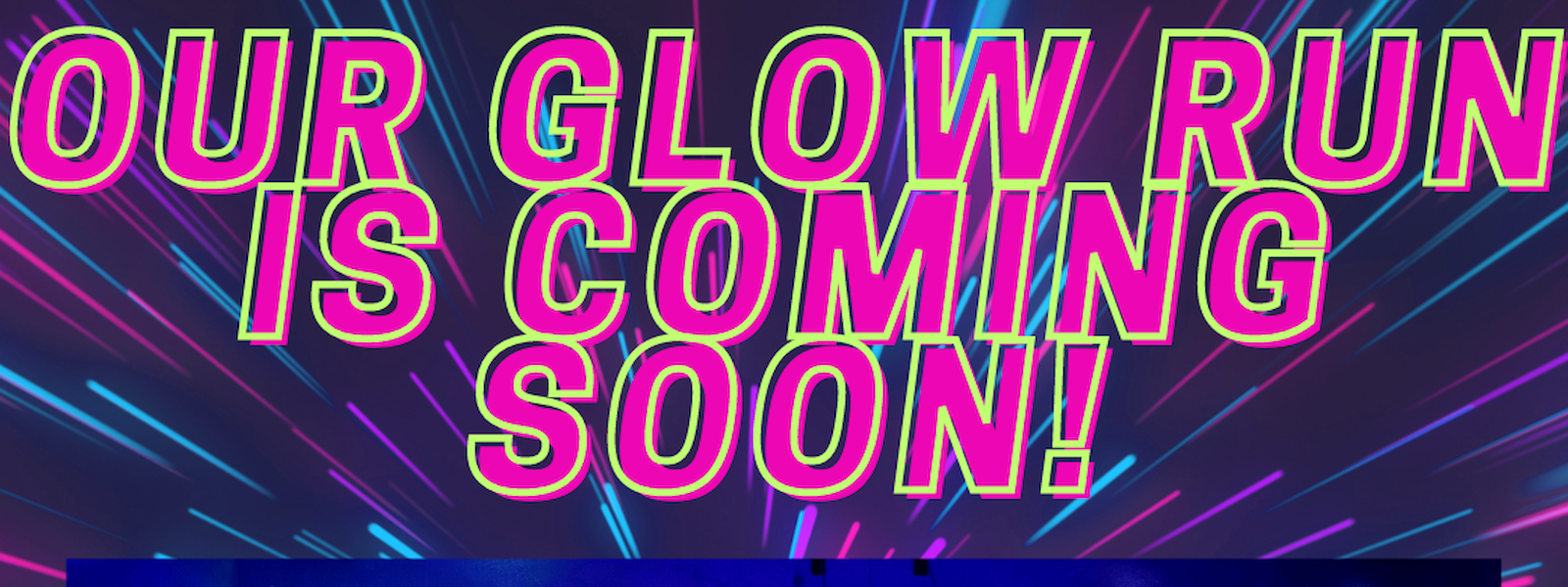 Neon background with words Our glow run is coming soon