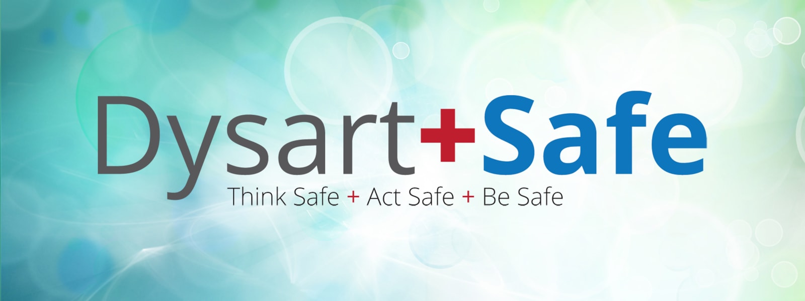 Dysart Safe Logo, Think Safe, Act Safe, Be Safe